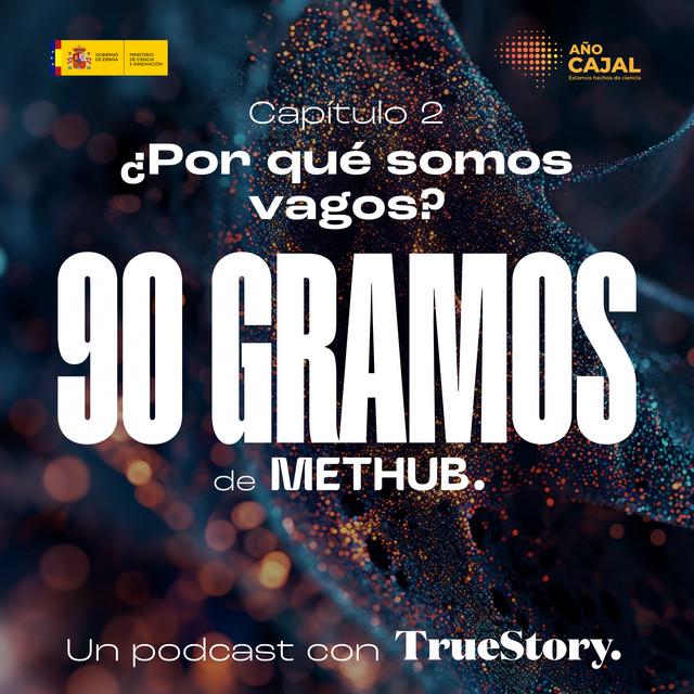 Portada de Episodio 2 - ¿Por qué somos vagos? - 90 Gramos