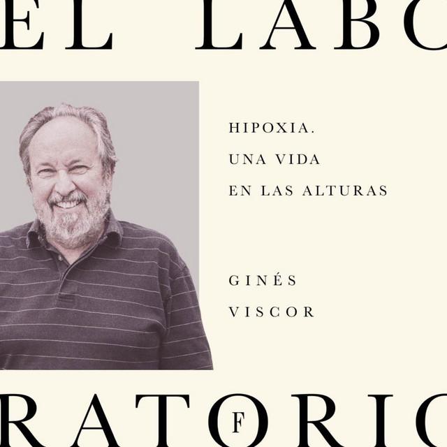 Portada de Episodio 2. Hipoxia. Una vida en las alturas con Ginés Viscor. - El Laboratorio